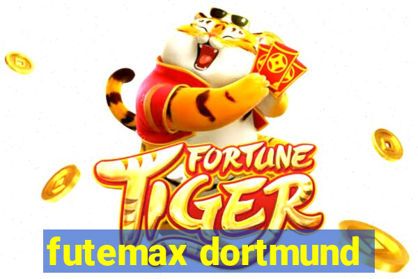 futemax dortmund